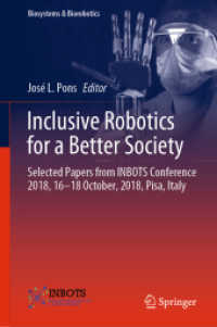 Inclusive Robotics for a Better Society : Selected Papers from INBOTS Conference 2018, 16-18 October, 2018, Pisa, Italy (Biosystems & Biorobotics)