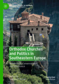 Orthodox Churches and Politics in Southeastern Europe : Nationalism, Conservativism, and Intolerance (Palgrave Studies in Religion, Politics, and Policy)