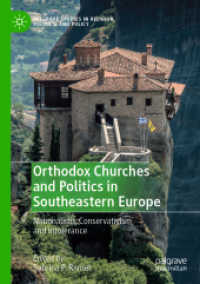 Orthodox Churches and Politics in Southeastern Europe : Nationalism, Conservativism, and Intolerance (Palgrave Studies in Religion, Politics, and Policy)