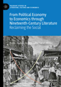 From Political Economy to Economics through Nineteenth-Century Literature : Reclaiming the Social (Palgrave Studies in Literature, Culture and Economics) （2019）
