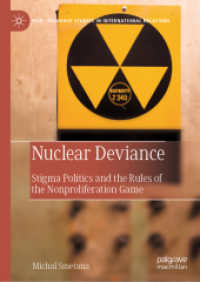 Nuclear Deviance : Stigma Politics and the Rules of the Nonproliferation Game (Palgrave Studies in International Relations) （2020）