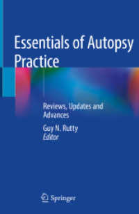 検死エッセンシャル<br>Essentials of Autopsy Practice : Reviews, Updates and Advances （1st ed. 2019. 2020. x, 157 S. X, 157 p. 79 illus., 62 illus. in color.）