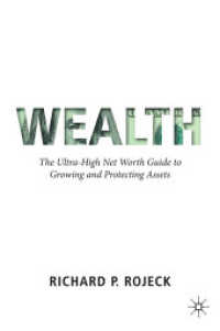 Wealth : The Ultra-High Net Worth Guide to Growing and Protecting Assets