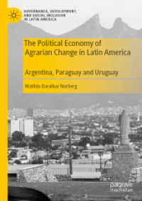 The Political Economy of Agrarian Change in Latin America : Argentina, Paraguay and Uruguay (Governance, Development, and Social Inclusion in Latin America)