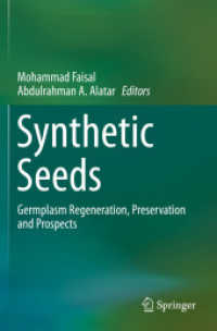 Synthetic Seeds : Germplasm Regeneration, Preservation and Prospects