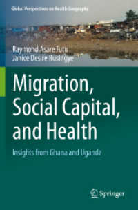 Migration, Social Capital, and Health : Insights from Ghana and Uganda (Global Perspectives on Health Geography)