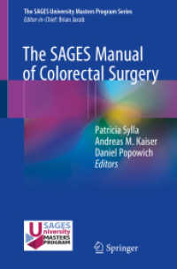 SAGES大腸癌外科マニュアル<br>The SAGES Manual of Colorectal Surgery （2019. xviii, 689 S. XVIII, 689 p. 283 illus., 261 illus. in color. 235）