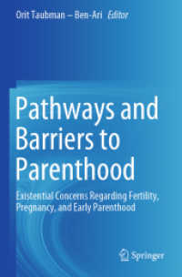 Pathways and Barriers to Parenthood : Existential Concerns Regarding Fertility, Pregnancy, and Early Parenthood