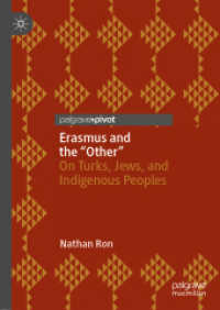 Erasmus and the 'Other' : On Turks, Jews, and Indigenous Peoples （2019）