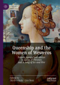 Queenship and the Women of Westeros : Female Agency and Advice in Game of Thrones and a Song of Ice and Fire (Queenship and Power)