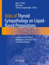 Atlas of Thyroid Cytopathology on Liquid-Based Preparations : Correlation with Clinical, Radiological, Molecular Tests and Histopathology