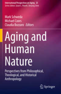 Aging and Human Nature : Perspectives from Philosophical, Theological, and Historical Anthropology (International Perspectives on Aging) （2020）