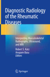 リウマチのための診断放射学：MRI・ＣＴ・超音波<br>Diagnostic Radiology of the Rheumatic Diseases : Interpreting Musculoskeletal Radiographs, Ultrasound, and MRI （2020）