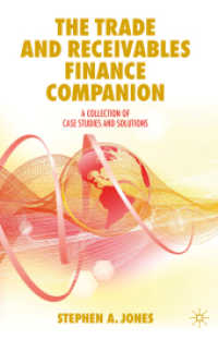 The Trade and Receivables Finance Companion : A Collection of Case Studies and Solutions （1st ed. 2019. 2020. xxv, 435 S. XXV, 435 p. 132 illus. 235 mm）