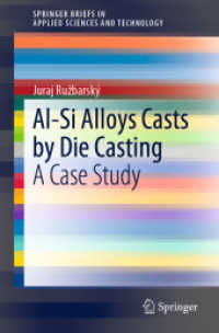 Al-Si Alloys Casts by Die Casting : A Case Study (Springerbriefs in Applied Sciences and Technology) （2019）