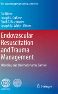 Endovascular Resuscitation and Trauma Management : Bleeding and Haemodynamic Control (Hot Topics in Acute Care Surgery and Trauma)