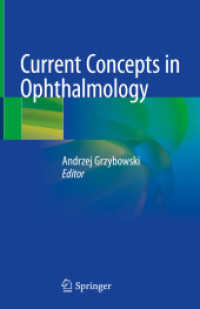 Current Concepts in Ophthalmology （2019. vi, 302 S. VI, 302 p. 104 illus., 89 illus. in color. 235 mm）