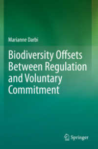 Biodiversity Offsets between Regulation and Voluntary Commitment : A Typology of Approaches Towards Environmental Compensation and No Net Loss of Biodiversity
