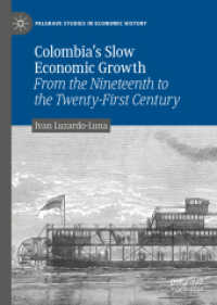 Colombia's Slow Economic Growth : From the Nineteenth to the Twenty-First Century (Palgrave Studies in Economic History) （2019）