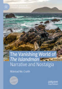 The Vanishing World of the Islandman : Narrative and Nostalgia (Palgrave Studies in Literary Anthropology) （2020）