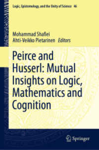 パースとフッサール：論理学・数学・認知における相互の洞察<br>Peirce and Husserl: Mutual Insights on Logic, Mathematics and Cognition (Logic, Epistemology, and the Unity of Science)