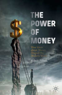 現代世界をつくった貨幣観の歴史<br>The Power of Money : How Ideas about Money Shaped the Modern World
