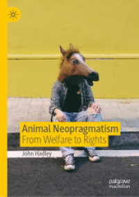 Animal Neopragmatism : From Welfare to Rights （2019）