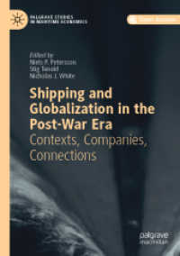Shipping and Globalization in the Post-War Era : Contexts, Companies, Connections (Palgrave Studies in Maritime Economics)