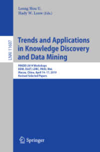Trends and Applications in Knowledge Discovery and Data Mining : PAKDD 2019 Workshops, BDM, DLKT, LDRC, PAISI, WeL, Macau, China, April 14-17, 2019, Revised Selected Papers (Lecture Notes in Artificial Intelligence)