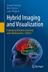 Hybrid Imaging and Visualization : Employing Machine Learning with Mathematica - Python （2020. xvii, 406 S. XVII, 406 p. 521 illus., 456 illus. in color. 235 m）