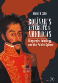 Bolívar's Afterlife in the Americas : Biography, Ideology, and the Public Sphere