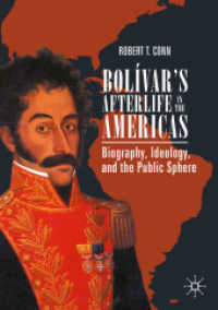 Bolívar's Afterlife in the Americas : Biography, Ideology, and the Public Sphere