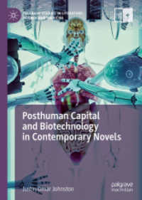 Posthuman Capital and Biotechnology in Contemporary Novels (Palgrave Studies in Literature, Science and Medicine)