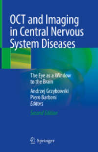 OCT and Imaging in Central Nervous System Diseases : The Eye as a Window to the Brain （2. Aufl. 2020. x, 561 S. X, 561 p. 159 illus., 141 illus. in color. 23）