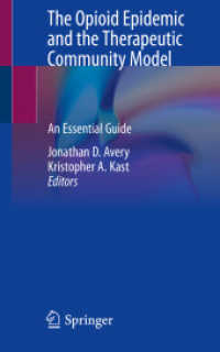 The Opioid Epidemic and the Therapeutic Community Model : An Essential Guide （2019）