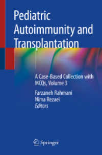 Pediatric Autoimmunity and Transplantation : A Case-Based Collection with MCQs, Volume 3 （2020）