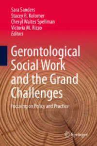 Gerontological Social Work and the Grand Challenges : Focusing on Policy and Practice （2019）