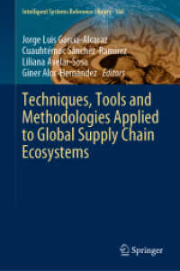 Techniques, Tools and Methodologies Applied to Global Supply Chain Ecosystems (Intelligent Systems Reference Library)
