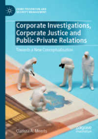 Corporate Investigations, Corporate Justice and Public-Private Relations : Towards a New Conceptualisation (Crime Prevention and Security Management)
