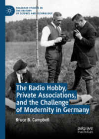 The Radio Hobby, Private Associations, and the Challenge of Modernity in Germany (Palgrave Studies in the History of Science and Technology) （2019）
