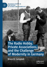 The Radio Hobby, Private Associations, and the Challenge of Modernity in Germany (Palgrave Studies in the History of Science and Technology) （2019）