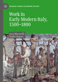 Work in Early Modern Italy, 1500-1800 (Palgrave Studies in Economic History) （2019）