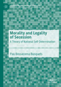 Morality and Legality of Secession : A Theory of National Self-Determination (Federalism and Internal Conflicts) （2020）