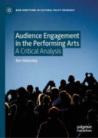 Audience Engagement in the Performing Arts : A Critical Analysis (New Directions in Cultural Policy Research)