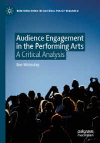 Audience Engagement in the Performing Arts : A Critical Analysis (New Directions in Cultural Policy Research)