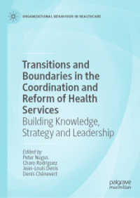 Transitions and Boundaries in the Coordination and Reform of Health Services : Building Knowledge, Strategy and Leadership (Organizational Behaviour in Healthcare)