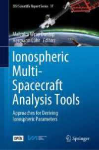 Ionospheric Multi-Spacecraft Analysis Tools : Approaches for Deriving Ionospheric Parameters (Issi Scientific Report Series) （2020）