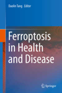 フェロトーシスと健康・疾病<br>Ferroptosis in Health and Disease -- Hardback （1st ed. 20）