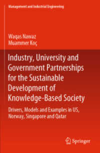 Industry, University and Government Partnerships for the Sustainable Development of Knowledge-Based Society : Drivers, Models and Examples in US, Norway, Singapore and Qatar (Management and Industrial Engineering)