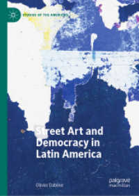 ラテンアメリカにおけるストリート・アートと民主主義<br>Street Art and Democracy in Latin America (Studies of the Americas)